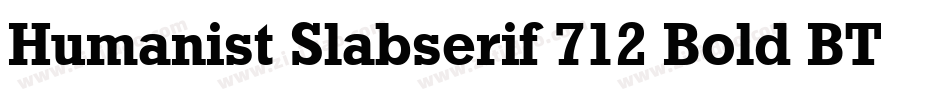 Humanist Slabserif 712 Bold BT字体转换